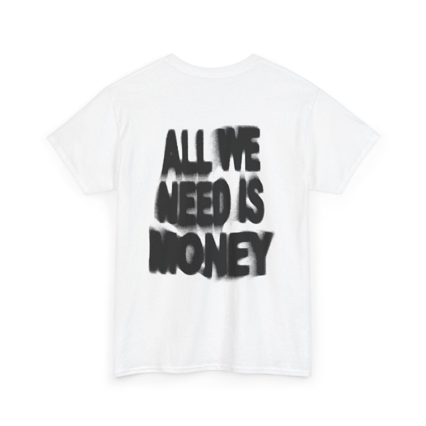 all we need is money.